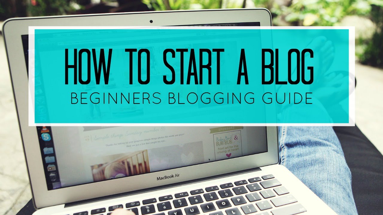 A Beginners Guide to Starting a Blog - SKT Themes