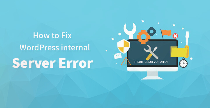 How to Fix WordPress Internal Server Error - SKT Themes