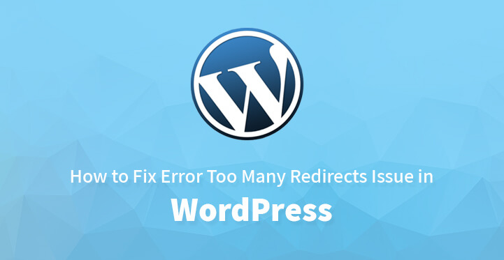 How to Fix Error Too Many Redirects Issue in WordPress - SKT Themes